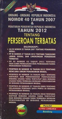 Image of Undang-Undang Republik Indonesia nomor 40 tahun 2007 & peraturan pemerintah Republik Indonesia tahun 2012 tentang perseroan terbatas