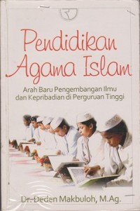 Image of Pendidikan agama Islam : arah baru pengembangan ilmu dan kepribadian di perguruan tinggi