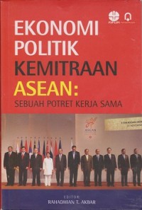 Image of Ekonomi politik kemitraan ASEAN : sebuah potret kerja sama