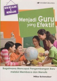 Image of Menjadi guru yang efektif : bagaimana mencapai pengembangan baru melalui membaca dan menulis