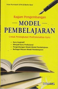 Image of Ragam pengembangan model pembelajaran : untuk peningkatan profesionalicme guru