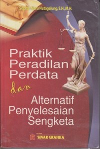 Image of Praktik peradilan perdata san alternatif penyelesaian sengketa