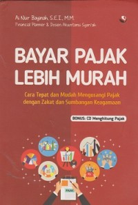 Image of Bayar pajak lebih murah : cara tepat dan mudah mengurangi pajak dengan zakat dan sumbangan keagamaan (CD : compact disc)