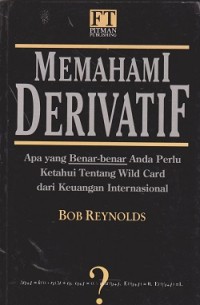 Image of Memahami derivatif : apa yang benar-benar anda perlu ketahui tentang wild card dari keuangan internasional
