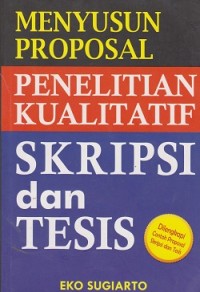 Image of Menyusun proposal penelitian kualitatif skripsi dan tesis