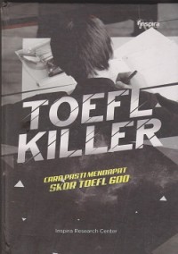 Image of TOEFL killer : cara pasti mendapat skor toefl 600