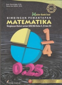 Image of Master bank soal bimbingan pemantapan matematika ringkasan materi untuk SMU/MA Kelas X, XI, dan XII