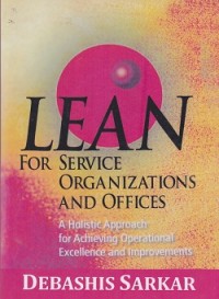 Image of Lean for service organizations and offices : a holistic approach for achieving operational excellent and improvements