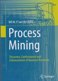 Image of Process mining : discovery, conformance and anhancemen of business processes