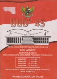 Image of UUD ' 45: Undang-undang dasar republik Indonesia edisi lengan dengan penjelasannya bagian-bagian yang diamandemen proses dan perubahannya
