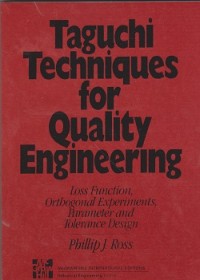 Image of Taguchi techniques for quality engineering : loss funtion, orthogonal experiments, parameter and tolerance design