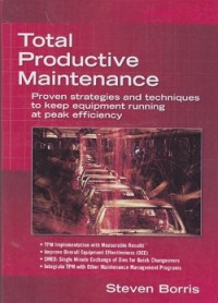 Image of Total productive maintenance : proven strategies and techniques to keep equpment running at peak efficiency