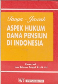 Image of Tanya - jawab aspek hukum dana pensiun di Indonesia