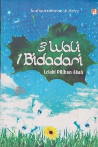 Image of 3 wali 1 bidadari : lelaki pilihan abah
