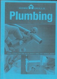 Image of Plumbing : install & repair your own toilets, faucets, sinks, tubs, showers, drains
