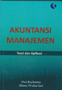 Image of Akuntansi manajemen : teori dan aplikasi