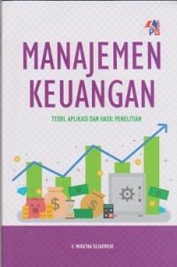 Image of Manajemen keuangan : teori, aplikasi dan hasil penelitian
