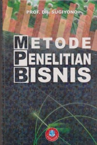 Image of Metode penelitian bisnis (pendekatan kuantitatif, kualitatif dan R & D)
