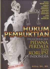Image of Hukum pembuktian dalam beracara pidana, perdata dan korupsi di Indonesia