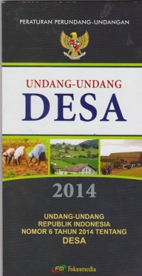 Image of Undang-undang desa : undang-undang republik Indonesia tahun 2014 tentang Desa