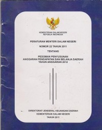 Image of Peraturan menteri dalam negeri nomor 22 tahun 2011 tentang pedoman penyusunananggaran pendapatan dan belanja daerah tahun anggaran 2012