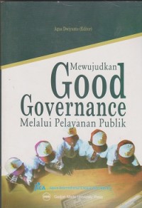 Image of Mewujudkan good governance melalui pelayanan publik
