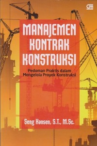 Image of Manajemen kontrak konstruksi : pedoman praktis dalam mengelola proyek konstruksi
