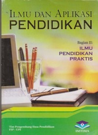 Image of Ilmu dan aplikasi pendidikan : bagian ii ilmu pendidikan praktis
