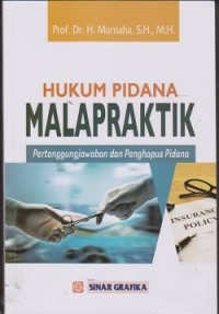Image of Hukum pidana malapraktik : pertanggungjawaban dan penghapus pidana