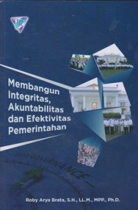 Image of Membangun integritas, akuntabilitas dan efektivitas pemerintah