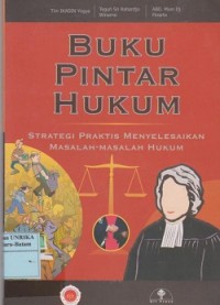 Image of Buku pintar hukum : strategi praktis menyelesaikan masalah-masalah hukum