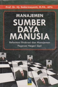 Image of Manajemen sumber daya manusia : reformasi birokrasi dan manajemen pegawai negeri sipil