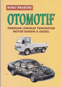 Image of Buku praktis otomotif : panduan lengkap perawatan motor bensin & diesel