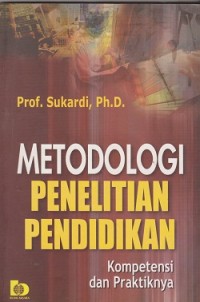 Image of Metodologi penelitian pendidikan : kompetensi dan praktiknya