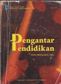 Image of Materi pokok pengantar pendidikan ; 1-9; MKDK4001/3 sks