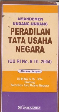 Image of Amandemen undang-undang peradilan tata usaha (UU RI no. 9 th. 2004)