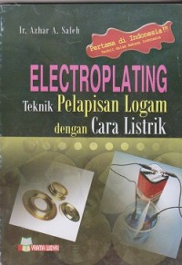 Image of Electroplating : teknik pelapisan logam dengan cara listrik