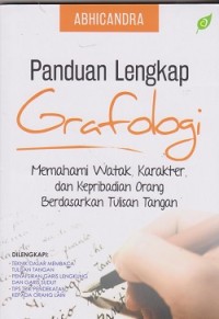 Image of Panduan lengkap grafologi : memahami watak, karakter, dan kepribadian orang berdasarkan tulisan tangan