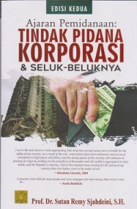Image of Ajaran pemidanaan : tindak pidana korporasi & seluk -beluknya
