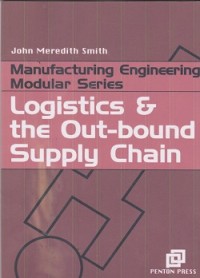 Image of Logistics & the out-bound supply chain : manufacturing engineering modular series