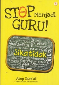 Image of Stop menjadi guru!
