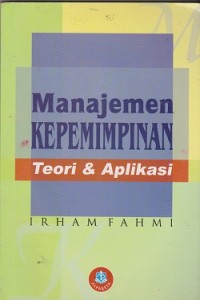 Image of Manajemen kepemimpinan : teori & aplikasi