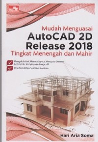 Image of Mudah menguasai autocad 2D release 2018 tingkat menengah dan mahir
