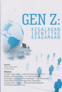 Image of Gen z : kegalauan identitas keagamaan
