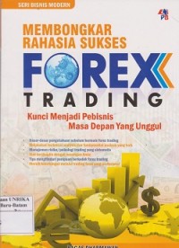 Image of Membongkar rahasia sukses forex trading: kunci menjadi pebisnis masa depan yang unggul