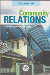 Image of Community relations : konsep dan aplikasinya