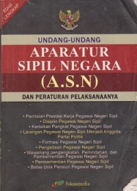Image of Undang-Undang aparatur sipil negara (A.S.N) dan peraturan pelaksanaannya