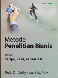 Image of Metode penelitian bisnis untuk skripsi, tesis, & disertasi