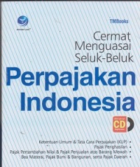 Image of Cermat menguasai seluk-beluk perpajakan Indonesia