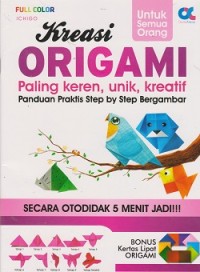 Image of Kreasi origami paling keren, unik, kreatif : panduan praktis step by step bergambar